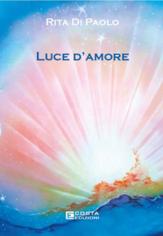Kniha Luce d'amore Rita Di Paolo