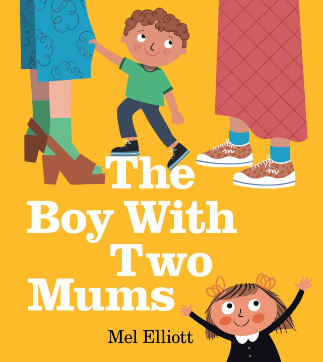 Kniha Boy With Two Mums Mel Elliott