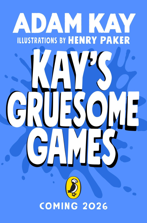 Book Kay's Gruesome Games Adam Kay