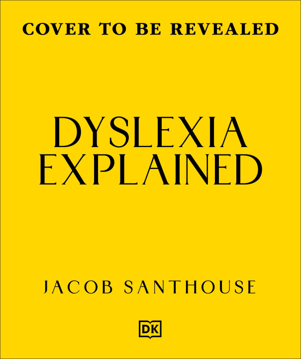 Kniha Dyslexia Explained Jacob Santhouse