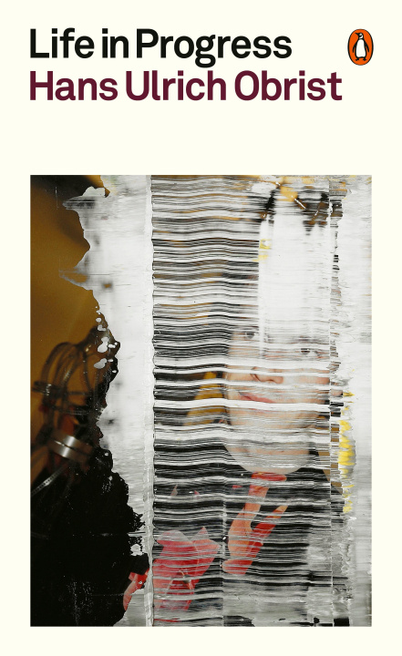 Knjiga Life in Progress Hans Ulrich Obrist