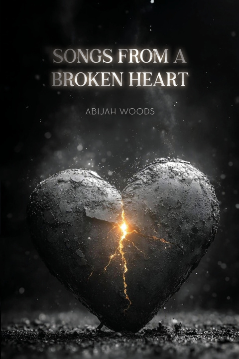 Kniha Songs From A Broken Heart Abijah Woods