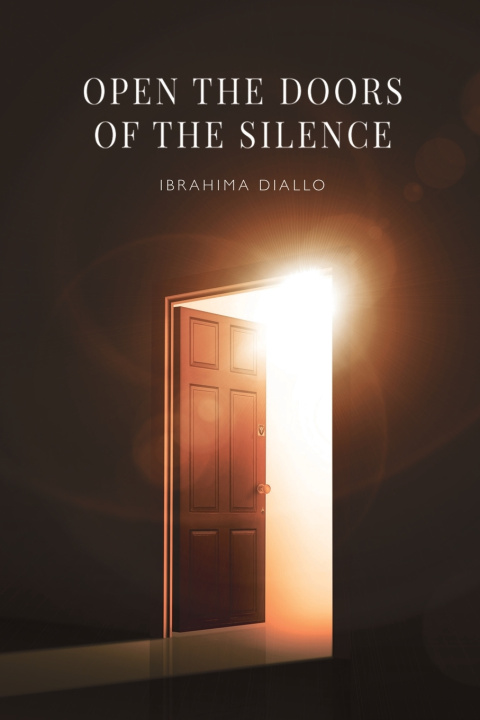 Kniha Open the Doors of the Silence Ibrahima Diallo