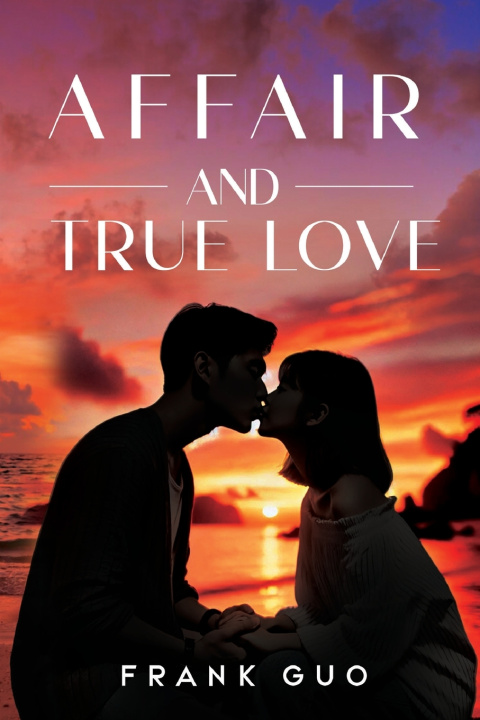 Knjiga Affair and True Love Frank Guo