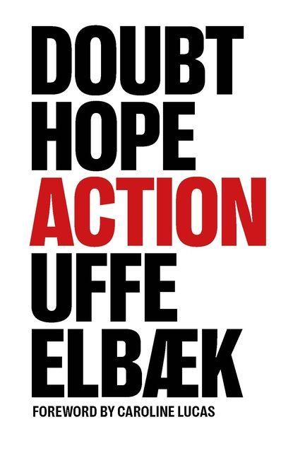 Knjiga Doubt, Hope, Action Uffe Elbæk