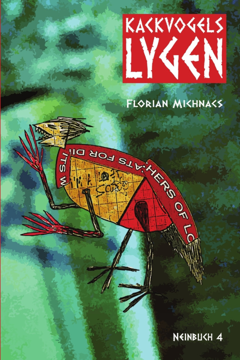 Kniha Kackvogels Lygen Florian-Johano Michnacs