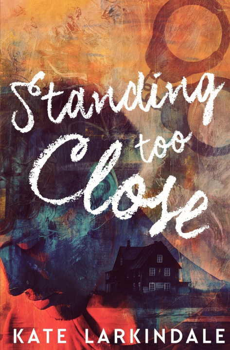 Kniha Standing Too Close Kate Larkindale