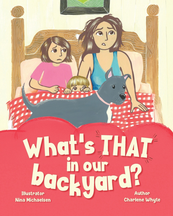 Knjiga What's that in our backyard? Charlene Whyte