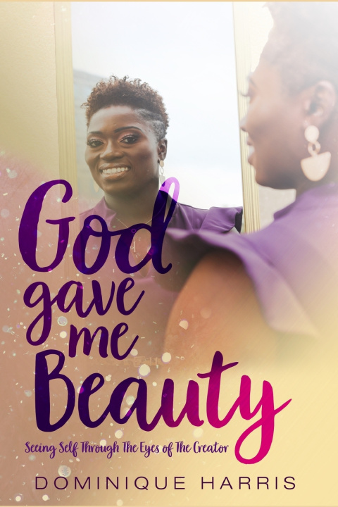 Knjiga God Gave Me Beauty Dominique Deveraux Harris