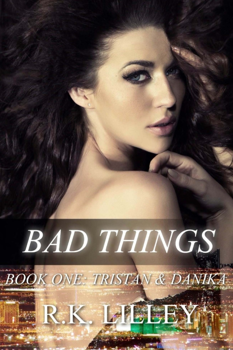 Kniha Bad Things R.K. Lilley