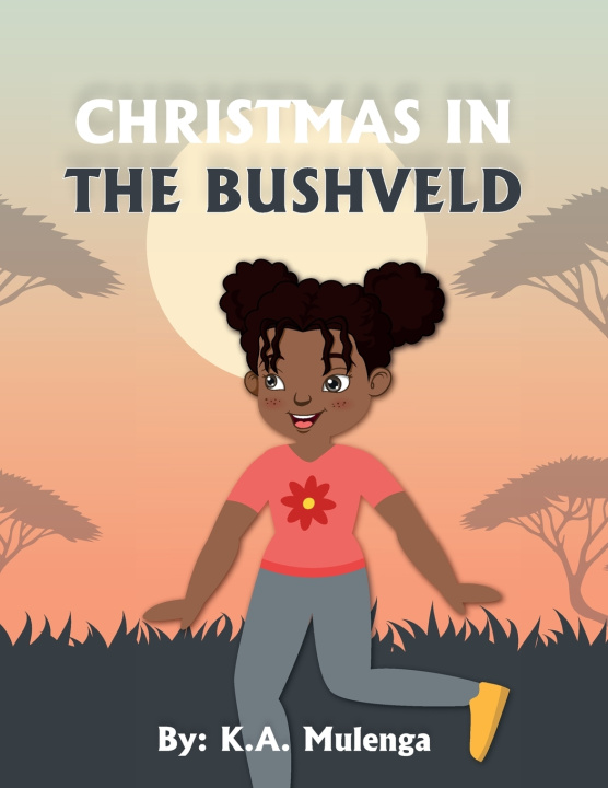Kniha Christmas In The Bushveld K.A. Mulenga