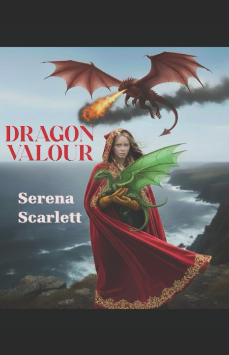 Kniha Dragon Valour Serena Scarlett
