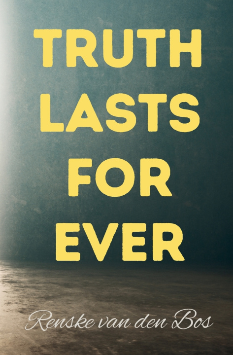 Kniha Truth Lasts Forever Renske Van den Bos