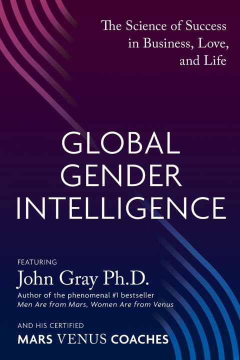 Kniha Global Gender Intelligence John Gray PhD