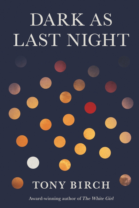 Kniha Dark as Last Night Tony Birch