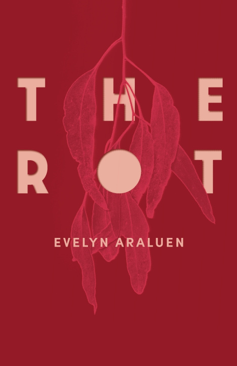 Kniha The Rot Evelyn Araluen