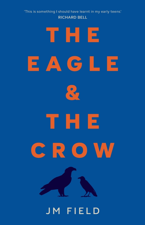Kniha The Eagle and the Crow JM Field
