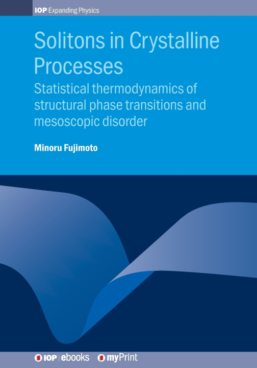 Kniha Solitons in Crystalline Processes Minoru Fujimoto