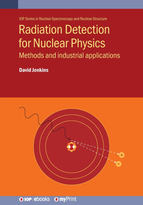 Kniha Radiation Detection for Nuclear Physics David Jenkins
