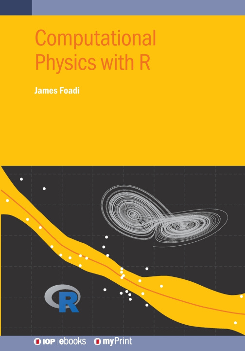 Könyv Computational Physics with R James Foadi