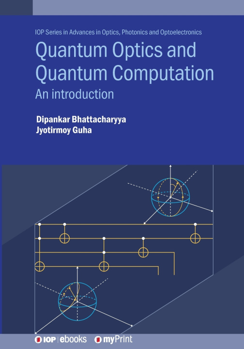 Kniha Quantum Optics and Quantum Computation Dipankar Bhattacharyya