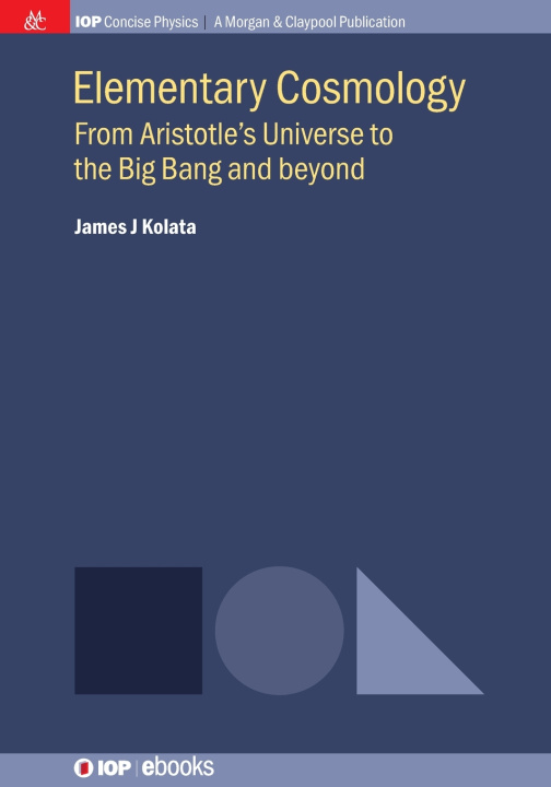 Kniha Elementary Cosmology James J Kolata