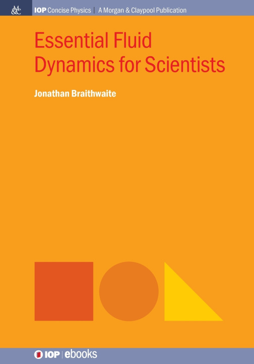 Kniha Essential Fluid Dynamics - For scientists Jonathan Braithwaite
