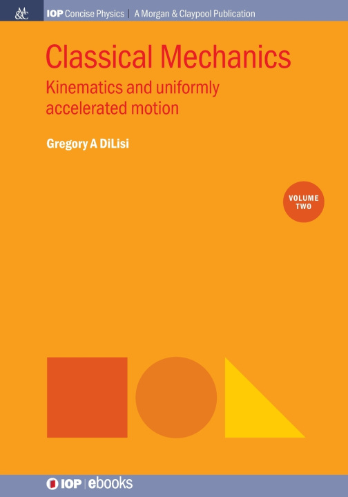 Knjiga Classical Mechanics, Volume 2 Gregory A DiLisi