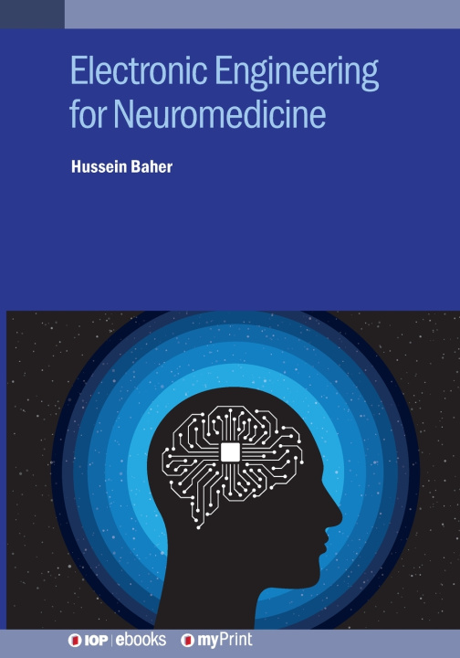 Kniha Electronic Engineering for Neuromedicine Professor Hussein Baher