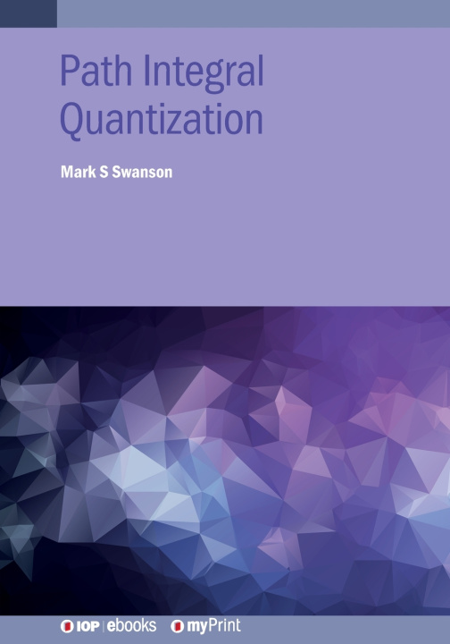 Könyv Path Integral Quantization Mark S Swanson