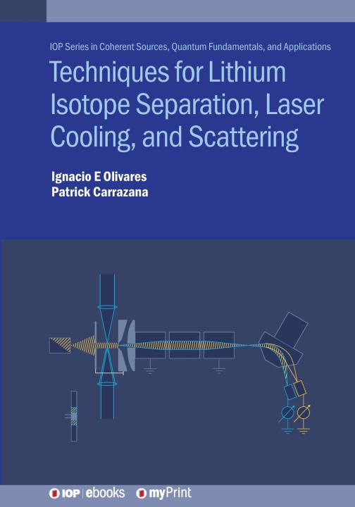 Kniha Techniques for Lithium Isotope Separation, Laser Cooling, and Scattering Ignacio E. Olivares
