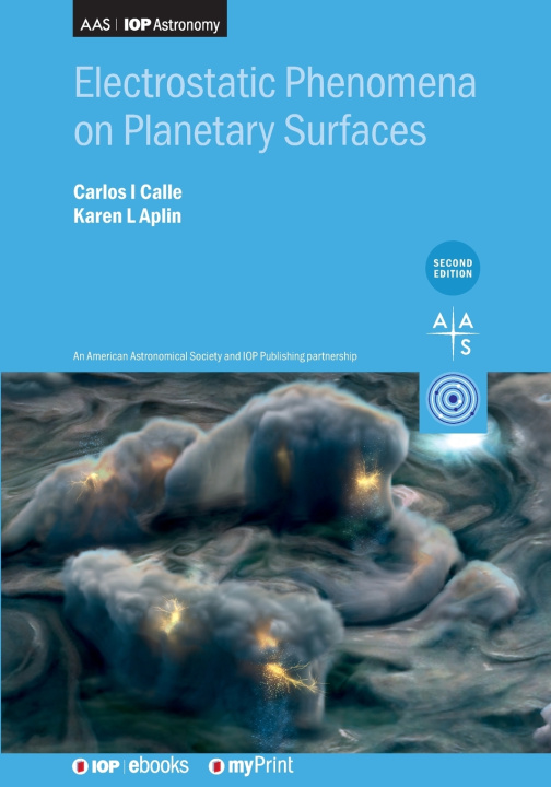 Kniha Electrostatic Phenomena on Planetary Surfaces (Second Edition) Carlos I Calle