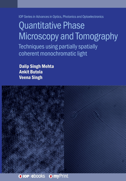 Kniha Quantitative Phase Microscopy and Tomography Dalip Singh Mehta