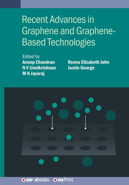 Könyv Recent Advances in Graphene and Graphene-Based Technologies Anoop Chandran