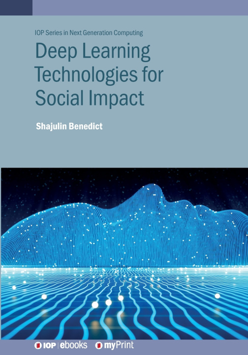 Kniha Deep Learning Technologies for Social Impact Shajulin Benedict