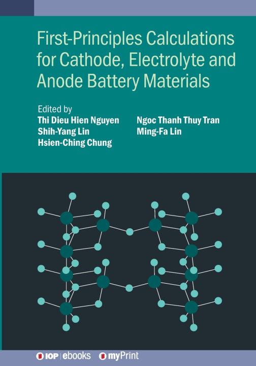 Kniha First-Principles Calculations for Cathode, Electrolyte and Anode Battery Materials Ming-Fa Lin