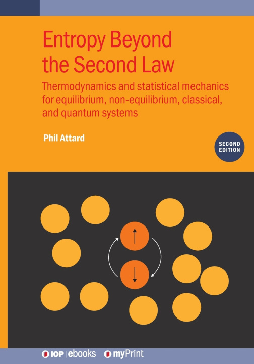 Kniha Entropy Beyond the Second Law (Second Edition) Phil Attard