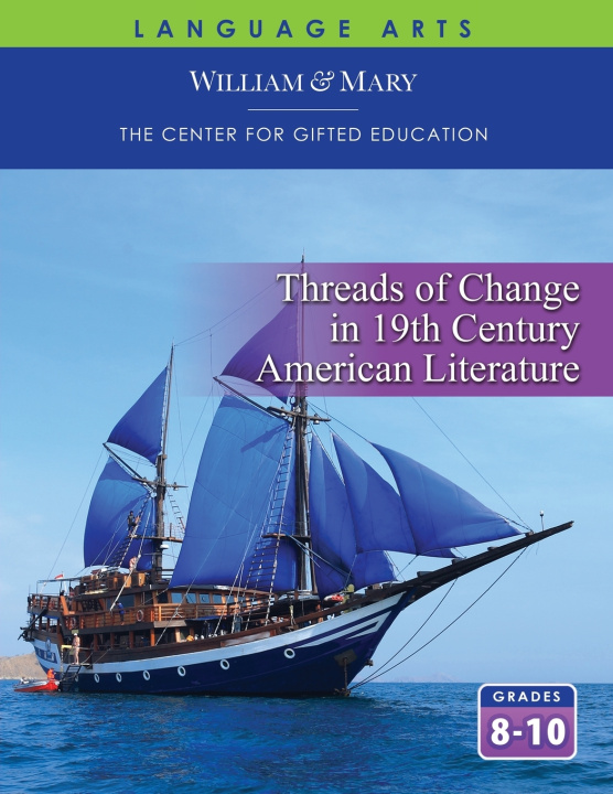 Kniha Threads of Change in 19th Century American Literature Student Guide CFGE