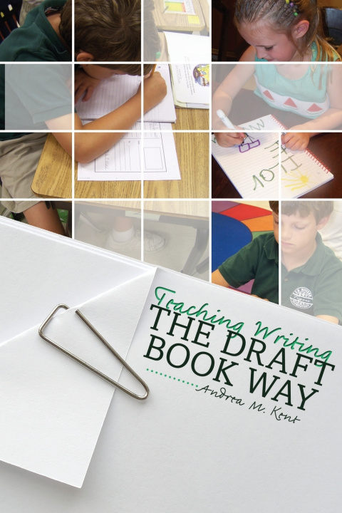 Kniha Teaching Writing Draft Book Kent