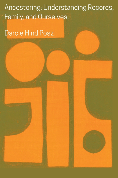 Kniha Ancestoring Darcie Hind Posz