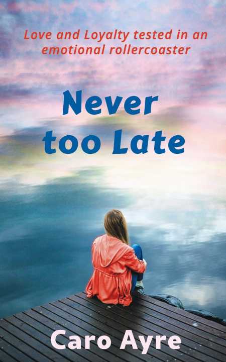 Kniha Never Too Late Caro Ayre