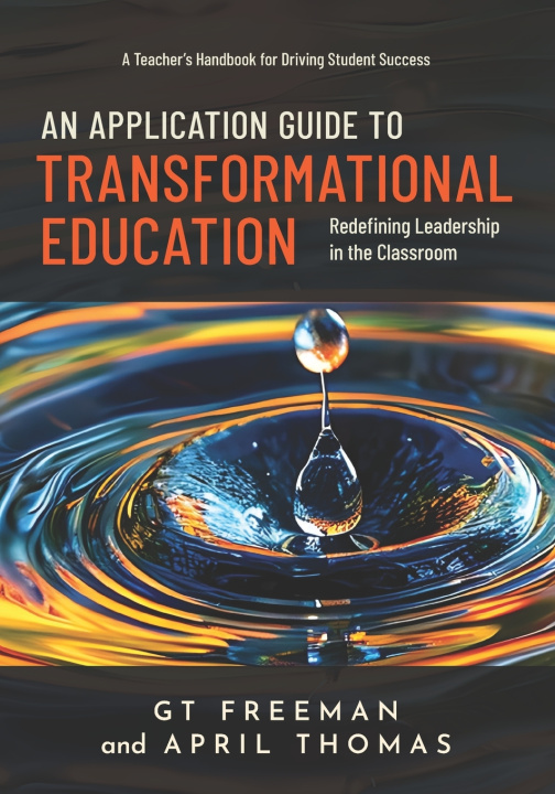 Kniha An Application Guide to Transformational Education GT Freeman