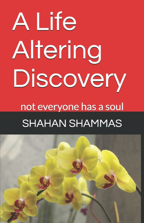 Kniha A Life Altering Discovery SHAHAN SHAMMAS