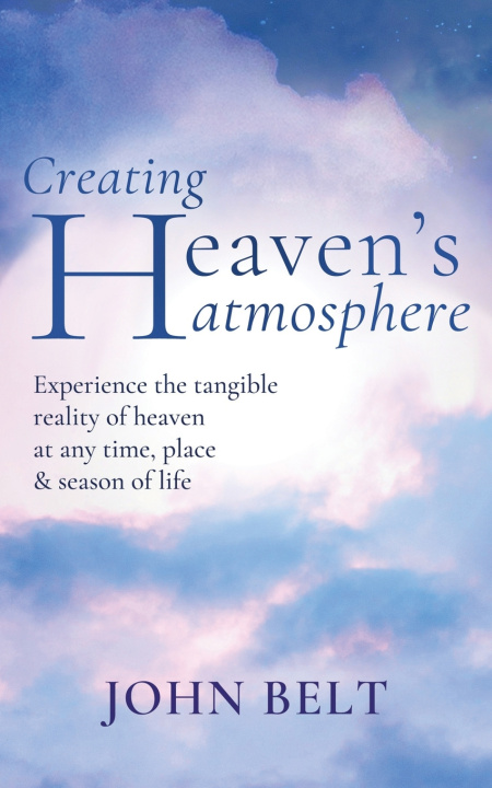 Book Creating Heaven's Atmosphere John Belt