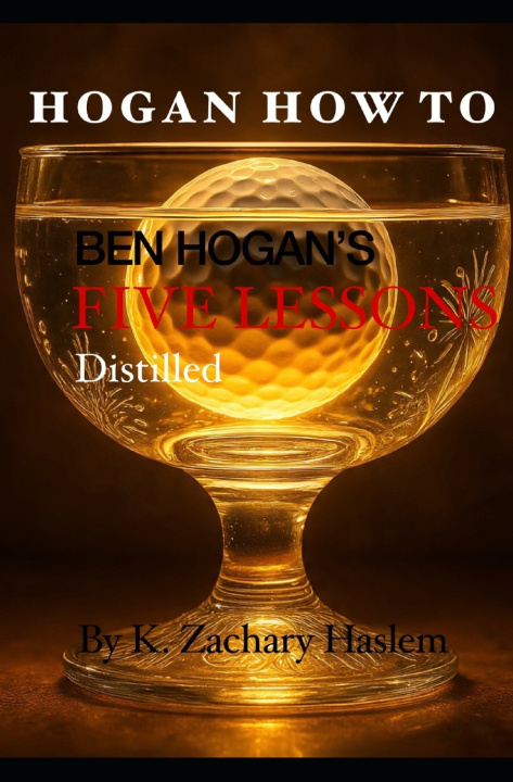 Kniha Hogan How To K. Zachary Haslem