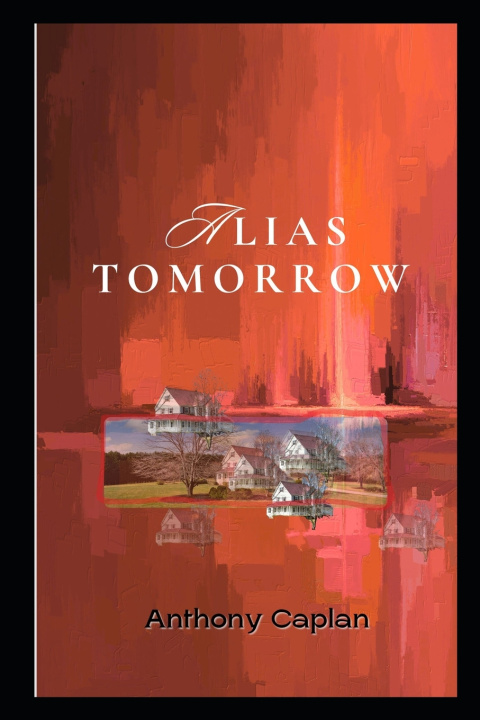 Buch Alias Tomorrow Anthony Caplan