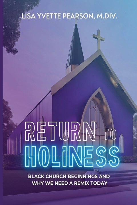 Kniha Return to Holiness Lisa Yvette Pearson