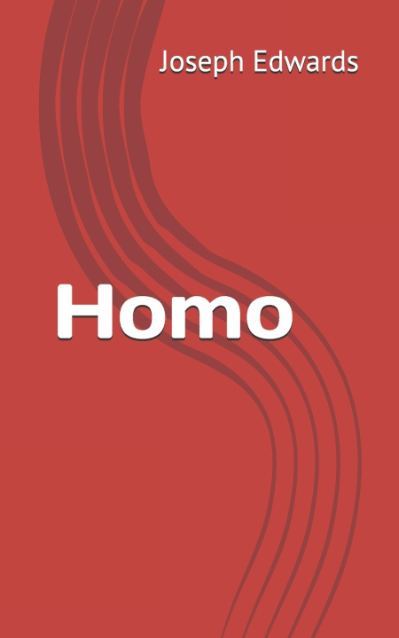 Kniha Homo Joseph F Edwards