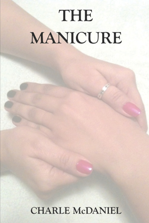 Kniha The Manicure Charle McDaniel