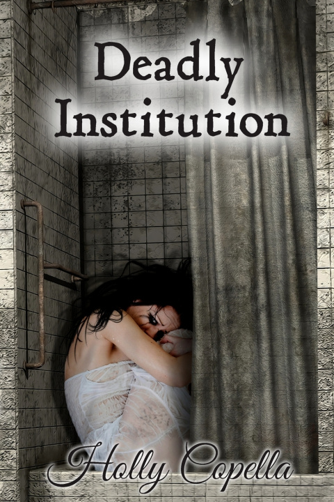 Buch Deadly Institution Holly Copella